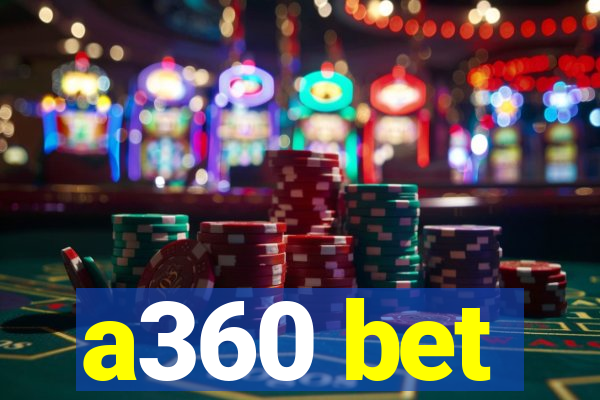 a360 bet